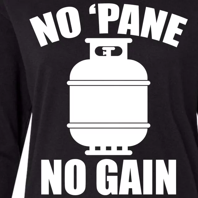 No 'Pane No Gain Propane Womens Cotton Relaxed Long Sleeve T-Shirt