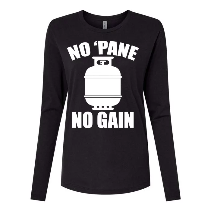 No 'Pane No Gain Propane Womens Cotton Relaxed Long Sleeve T-Shirt