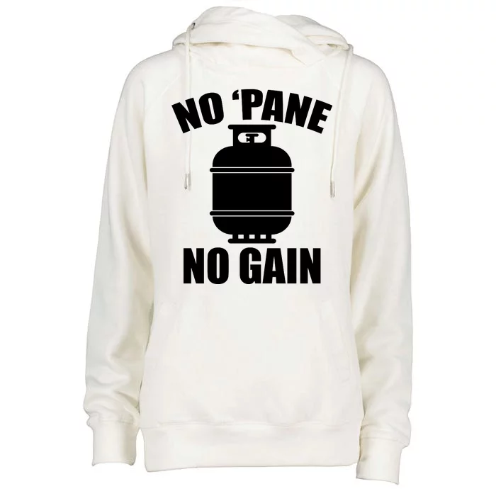 No 'Pane No Gain Propane Womens Funnel Neck Pullover Hood