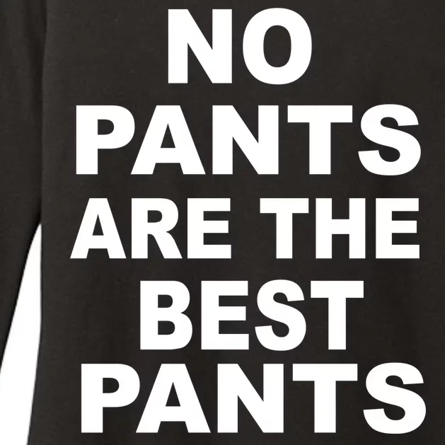 No Pants Are The Best Pants Funny Womens CVC Long Sleeve Shirt