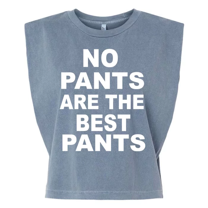 No Pants Are The Best Pants Funny Garment-Dyed Women's Muscle Tee