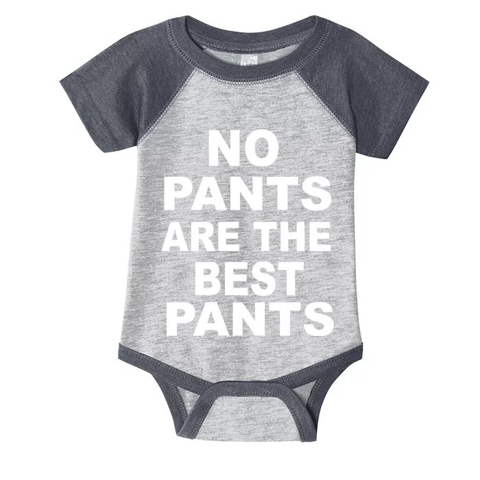 No Pants Are The Best Pants Funny Infant Baby Jersey Bodysuit