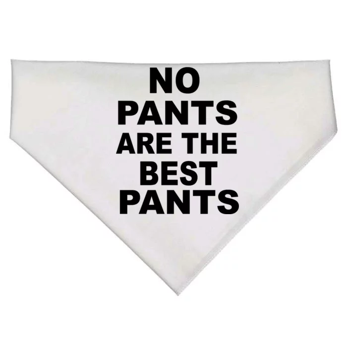 No Pants Are The Best Pants Funny USA-Made Doggie Bandana