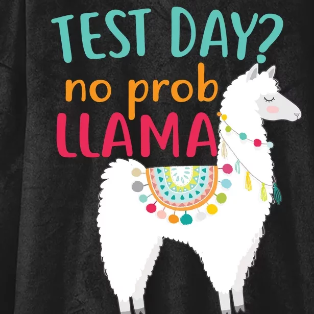 No Probllama Rock The Test Funny Hooded Wearable Blanket