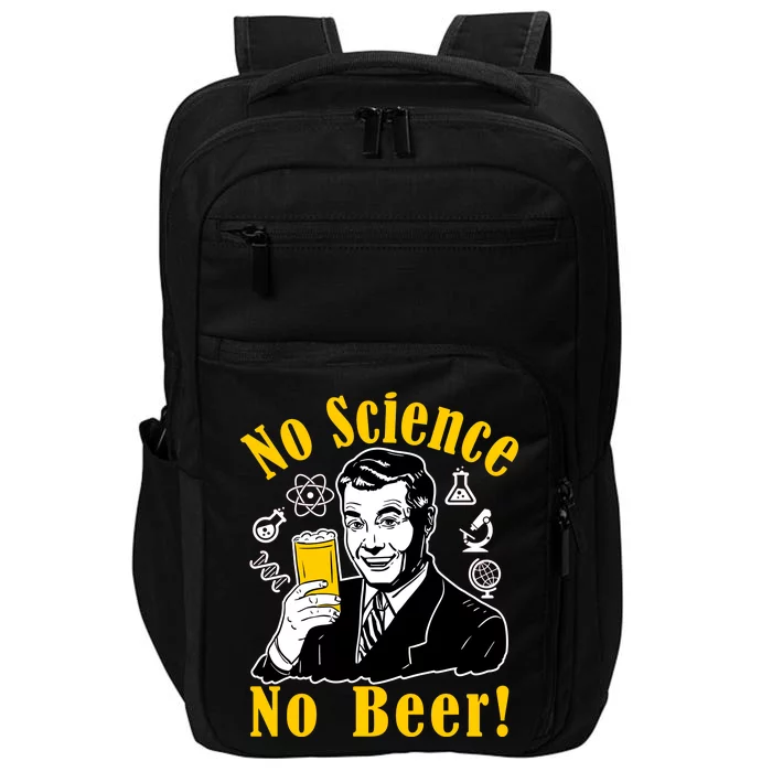 No Science No Beer - Beer Guy Science Logos Impact Tech Backpack