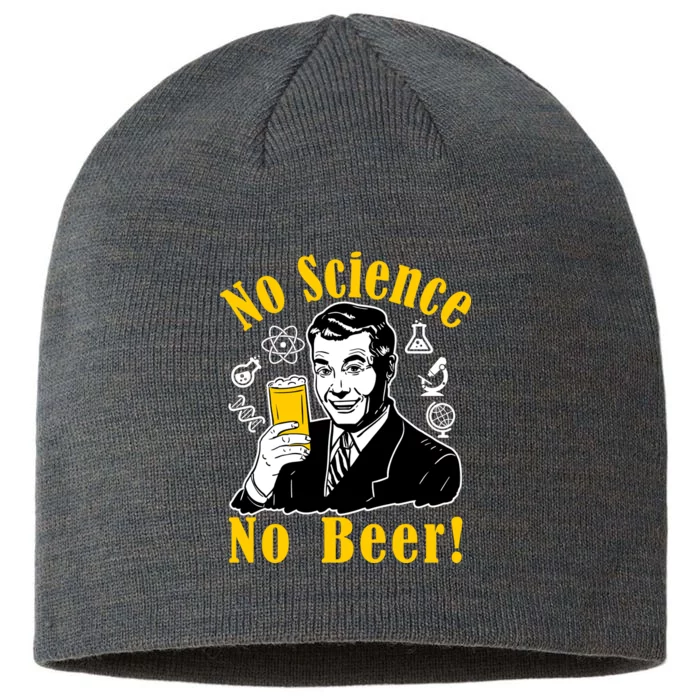 No Science No Beer - Beer Guy Science Logos 8 1/2in Sustainable Knit Beanie