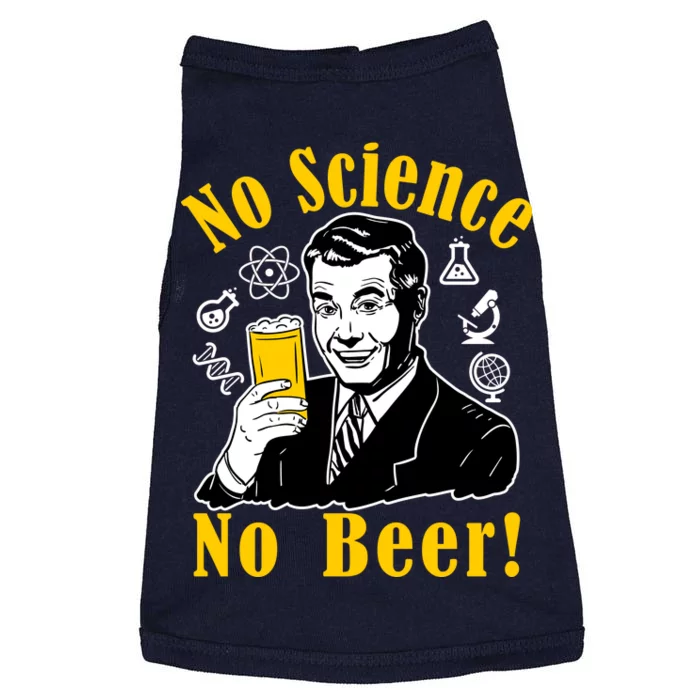 No Science No Beer - Beer Guy Science Logos Doggie Tank