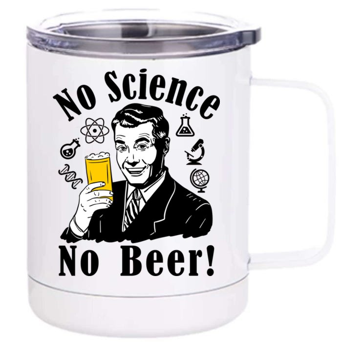 No Science No Beer - Beer Guy Science Logos Front & Back 12oz Stainless Steel Tumbler Cup