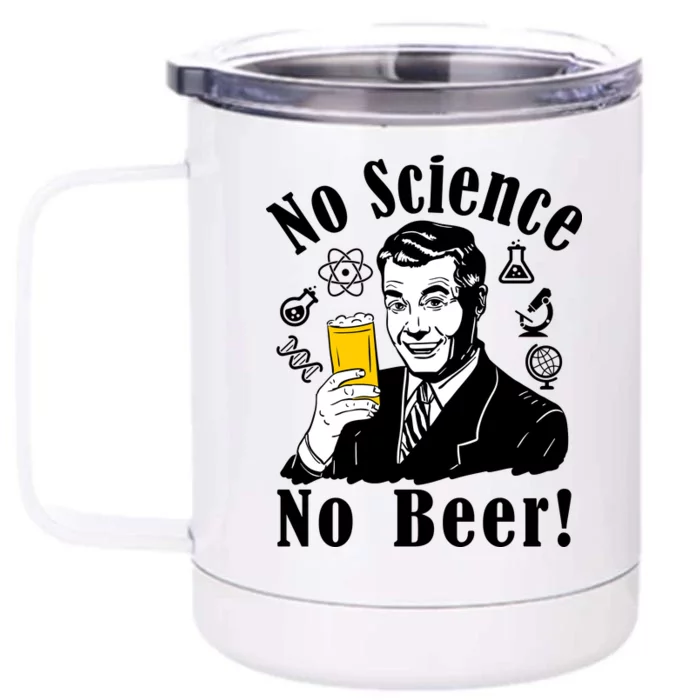 No Science No Beer - Beer Guy Science Logos Front & Back 12oz Stainless Steel Tumbler Cup