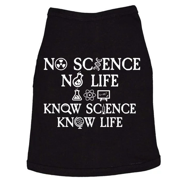 No Science No Life Know Science Know Life Doggie Tank