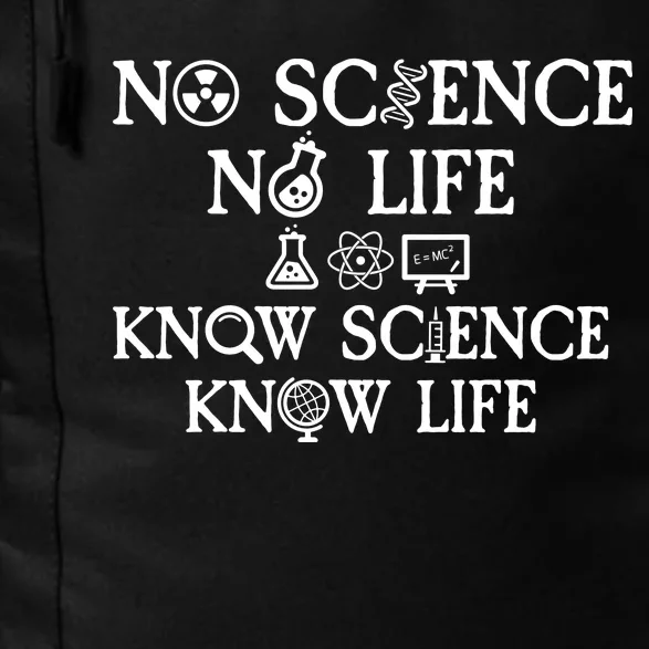 No Science No Life Know Science Know Life Daily Commute Backpack