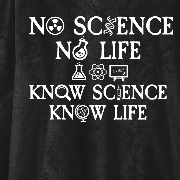 No Science No Life Know Science Know Life Hooded Wearable Blanket