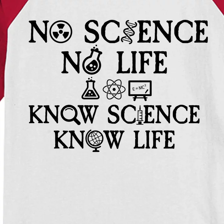 No Science No Life Know Science Know Life Kids Colorblock Raglan Jersey