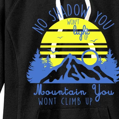 No Shadow You Wont Light Up Women's Fleece Hoodie