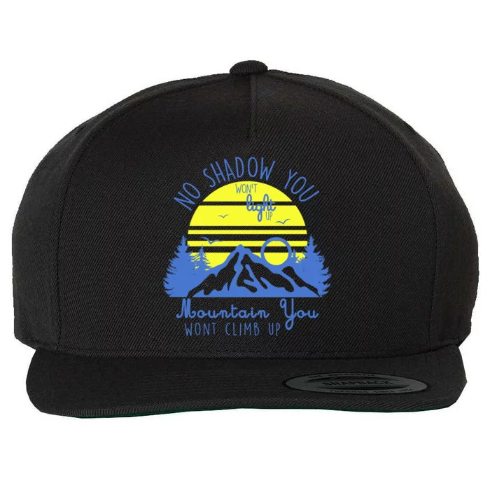 No Shadow You Wont Light Up Wool Snapback Cap