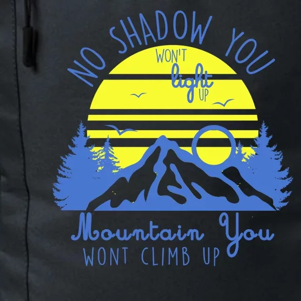 No Shadow You Wont Light Up Daily Commute Backpack