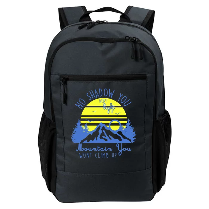 No Shadow You Wont Light Up Daily Commute Backpack