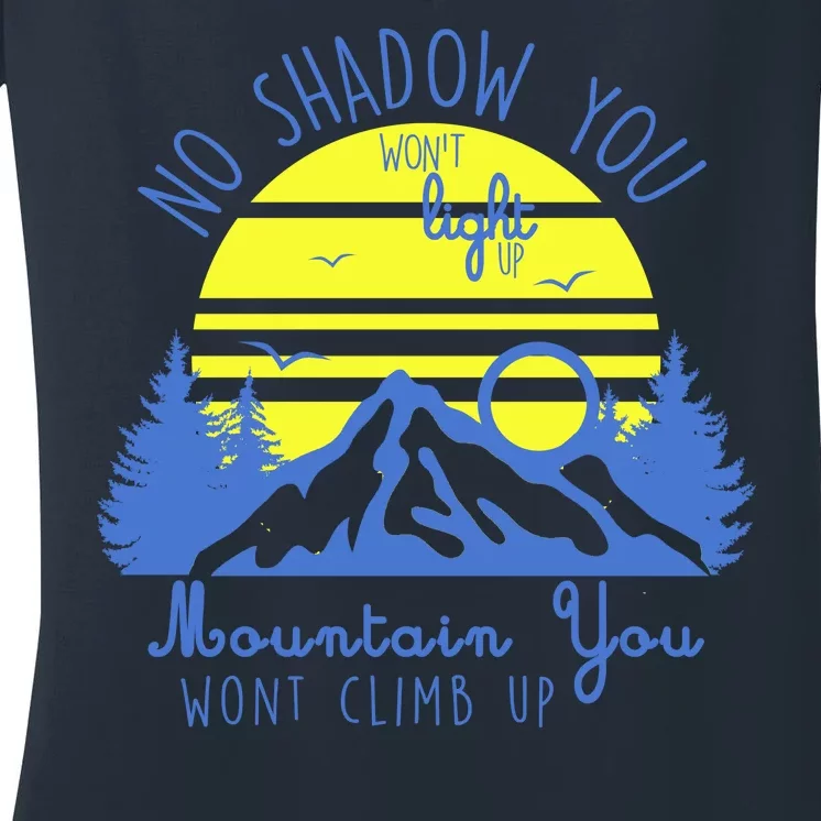 No Shadow You Wont Light Up Women's V-Neck T-Shirt