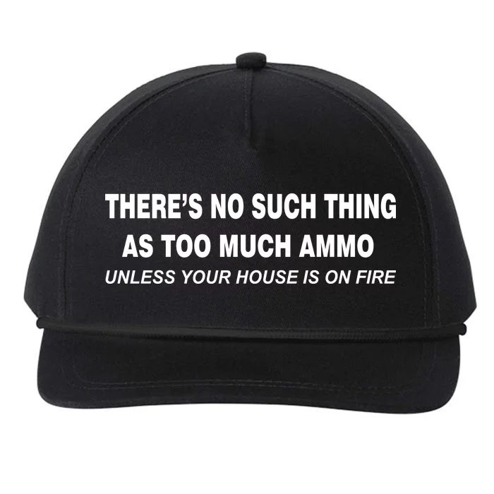 No Such Thing As Too Much Ammo House On Fire Snapback Five-Panel Rope Hat