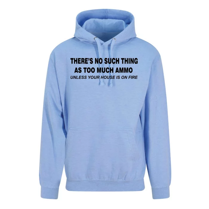 No Such Thing As Too Much Ammo House On Fire Unisex Surf Hoodie