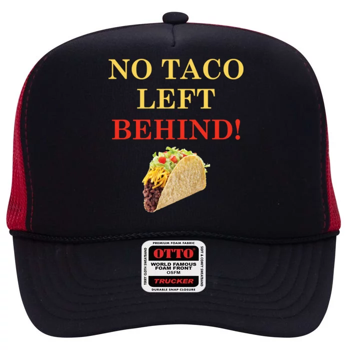 No Taco Left Behind Funny Tacos High Crown Mesh Trucker Hat