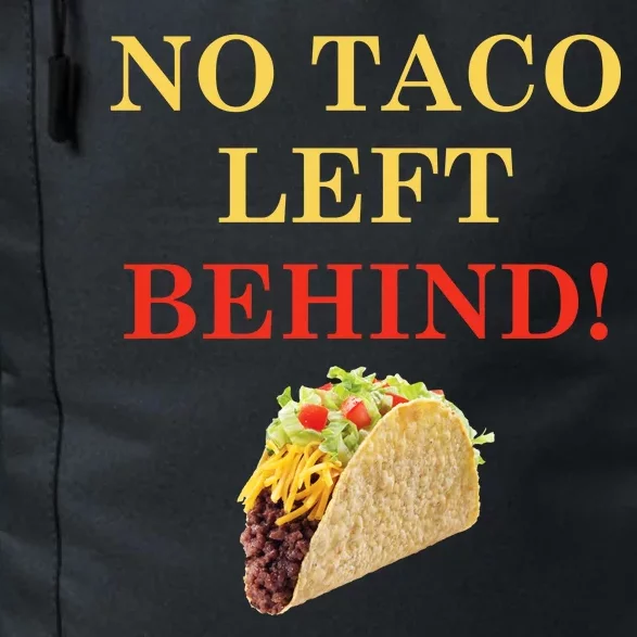 No Taco Left Behind Funny Tacos Daily Commute Backpack