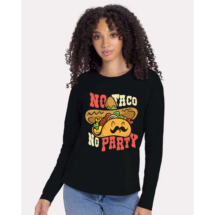 No Taco No Party Womens Cotton Relaxed Long Sleeve T-Shirt