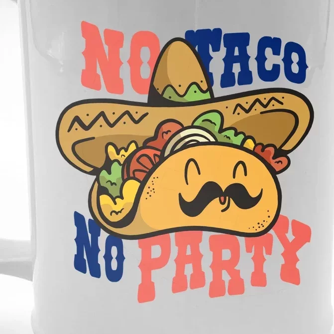 No Taco No Party Front & Back Beer Stein