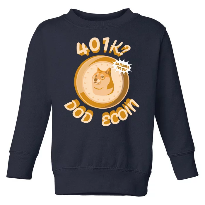 No Thanks I've Got Dogecoin Toddler Sweatshirt