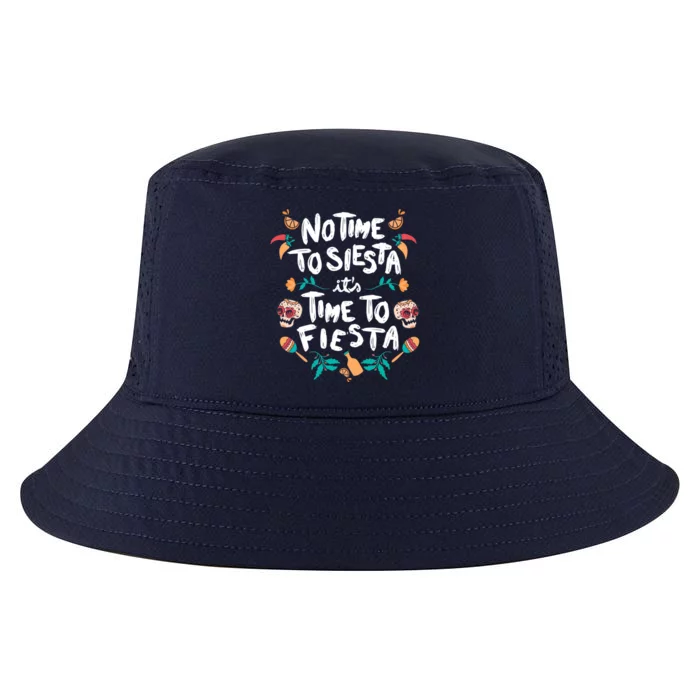 No Time To Siesta It's Time To Fiesta Cool Comfort Performance Bucket Hat