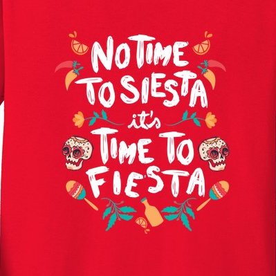 No Time To Siesta It's Time To Fiesta Kids Long Sleeve Shirt