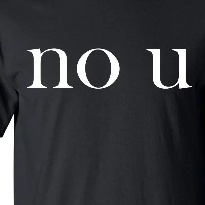 No U Meme Tall T-Shirt