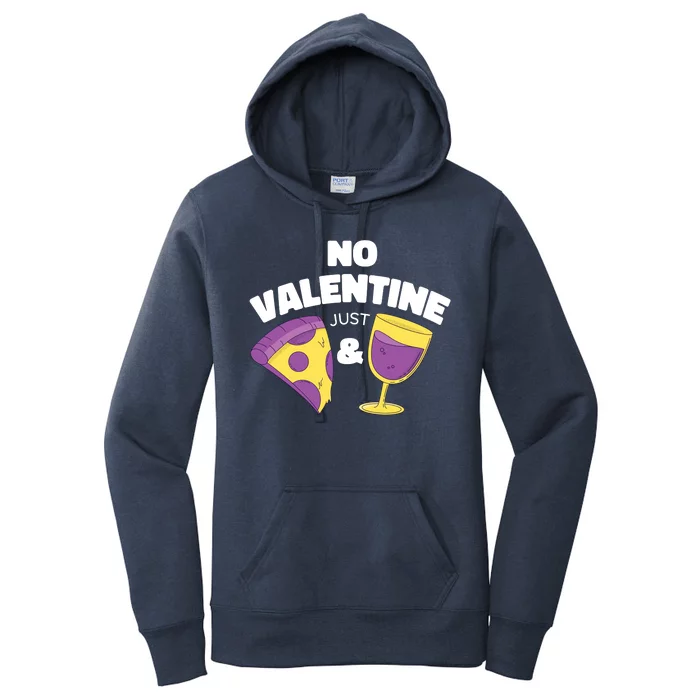 No Valentine Just Pizza And Wine Women's Pullover Hoodie