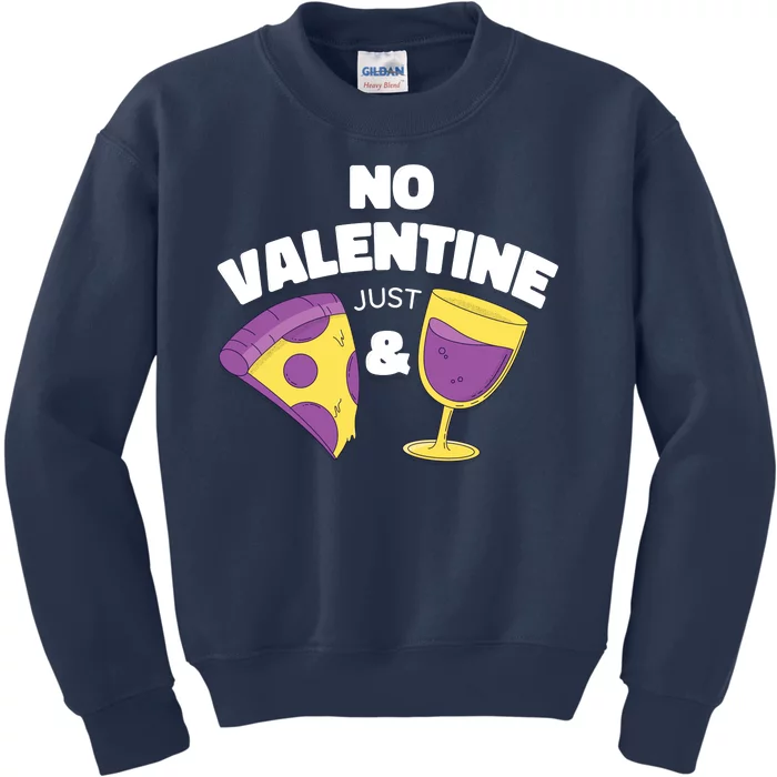 No Valentine Just Pizza And Wine Kids Sweatshirt