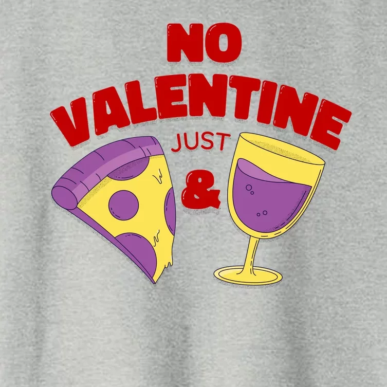 No Valentine Just Pizza And Wine Women's Crop Top Tee