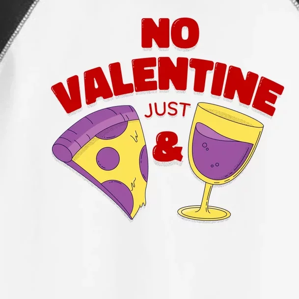 No Valentine Just Pizza And Wine Toddler Fine Jersey T-Shirt