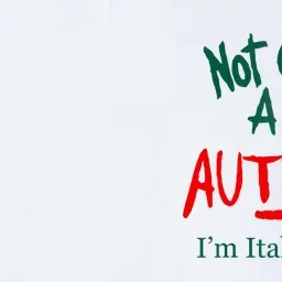 Not Only Am I Autistic IM Italian Too Funny Christmas Idea Softstyle Adult Sport Polo