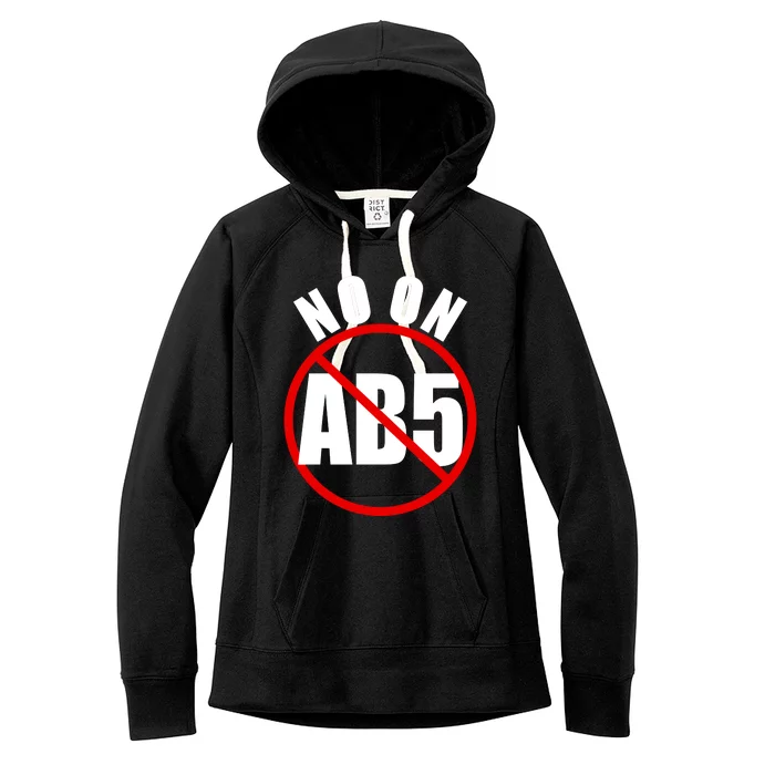 No On AB5 California Truckers Protest Women's Fleece Hoodie