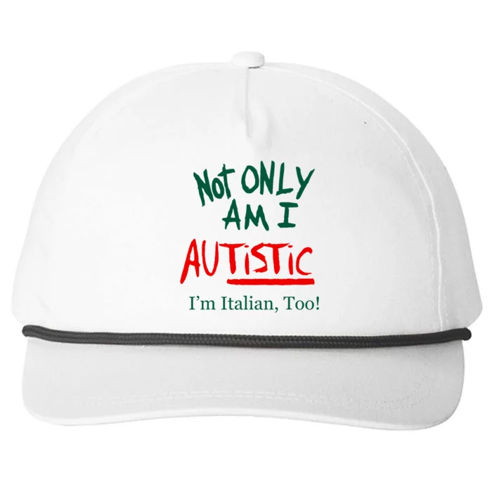 Not Only Am I Autistic IM Italian Too Funny Christmas Idea Snapback Five-Panel Rope Hat