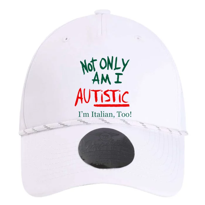 Not Only Am I Autistic Im Italian Too Performance The Dyno Cap