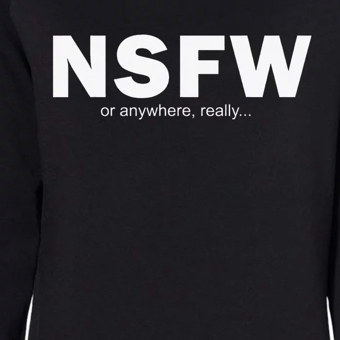 NSFW Or Anywhere Womens California Wash Sweatshirt