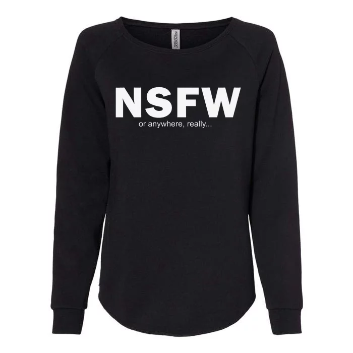 NSFW Or Anywhere Womens California Wash Sweatshirt