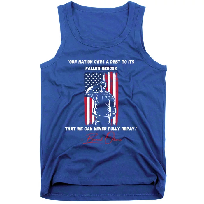 Nation Owes A Debt Memorial Day Fallen Heroes Flag Obama Meaningful Gift Tank Top