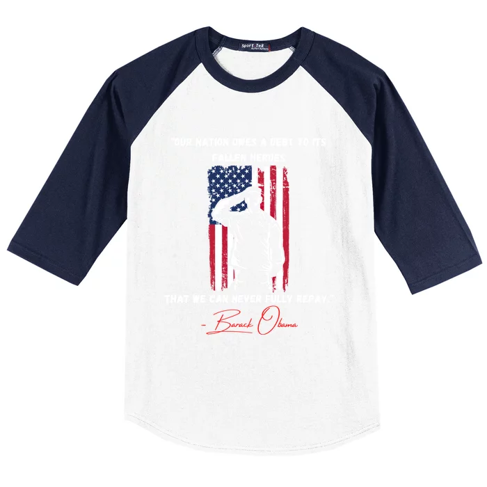 Nation Owes A Debt Memorial Day Fallen Heroes Flag Obama Meaningful Gift Baseball Sleeve Shirt