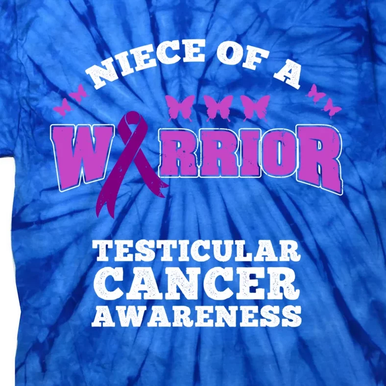 Niece Of A Warrior Testicular Cancer Awareness Meaningful Gift Tie-Dye T-Shirt