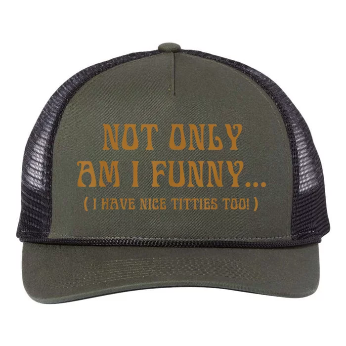 Not Only Am I Funny I Have Nice Titties Too Retro Rope Trucker Hat Cap