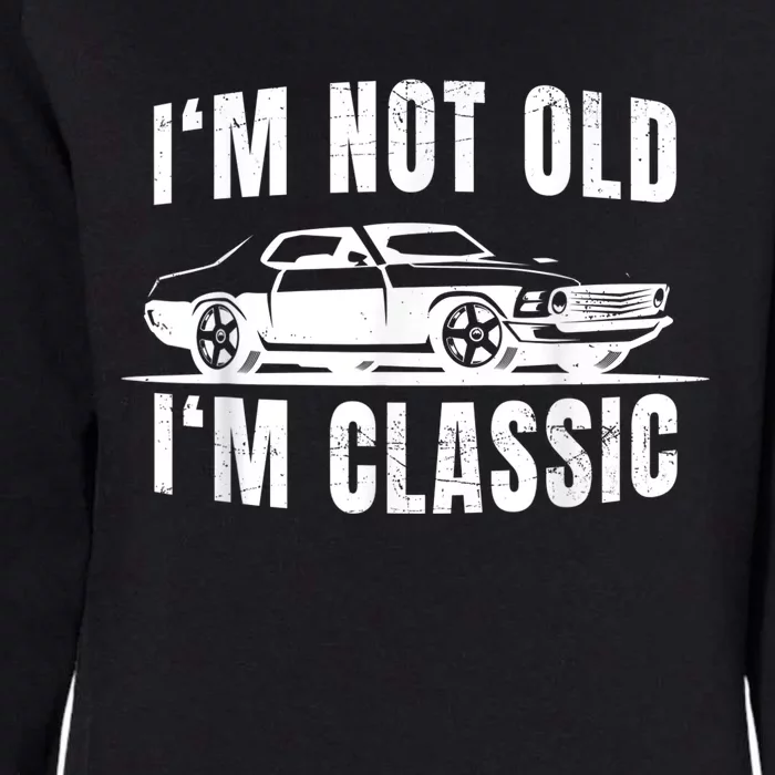 Not Old but Classic | Dad & Grandpa Oldtimer Car Gift Womens California Wash Sweatshirt