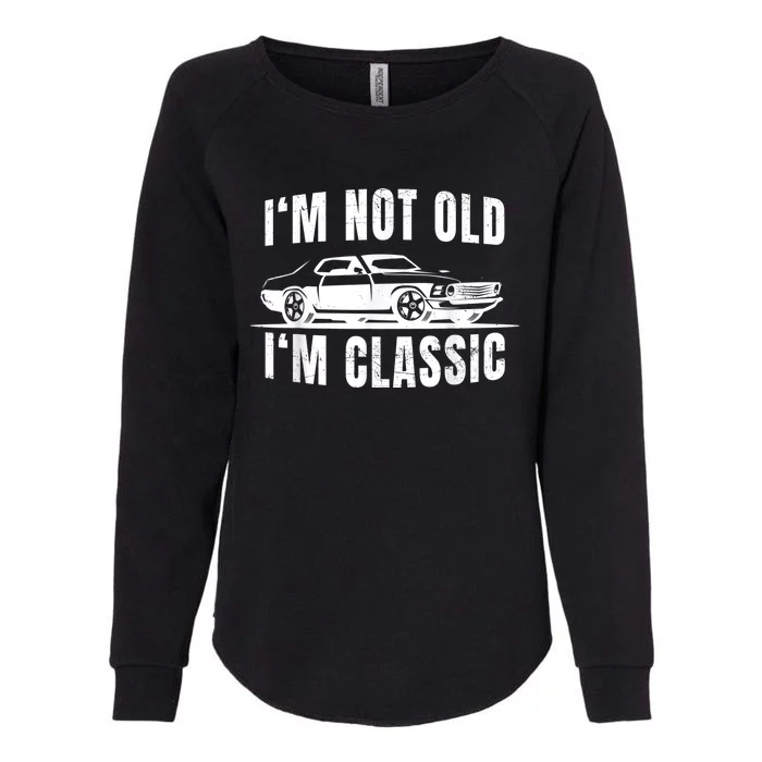 Not Old but Classic | Dad & Grandpa Oldtimer Car Gift Womens California Wash Sweatshirt