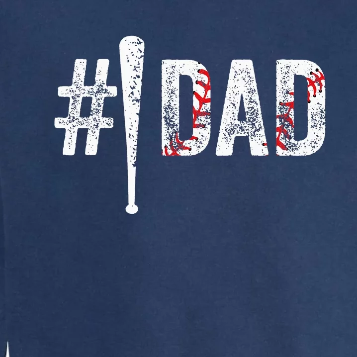 Number One Baseball Dad for Fathers Day 1 Daddy Garment-Dyed Sweatshirt