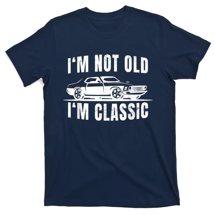 Not Old but Classic | Dad & Grandpa Old timer Vintage  Car Gift T-Shirt